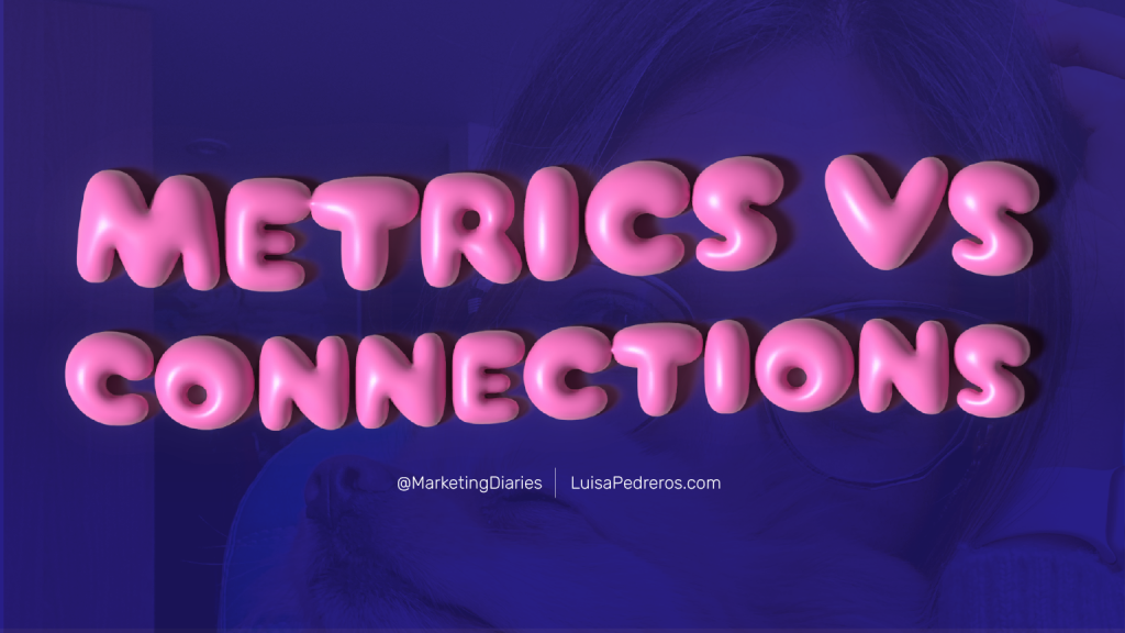 Metrics vs Connections logo in pink bubble letters with Luisa Pedreros' face in the background. Keywords: marketing, metrics, connections, branding, digital strategy
